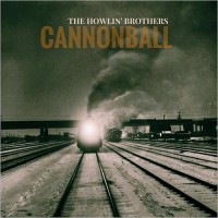 Purchase The Howlin' Brothers - Cannonball