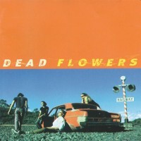 Purchase Dead Flowers - Dead Flowers