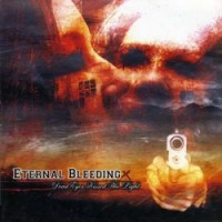 Purchase Eternal Bleeding - Dead Eyes Kissed The Light