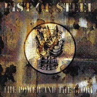 Purchase Fist Of Steel - The Power And The Glory