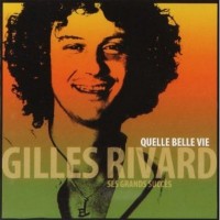 Purchase Gilles Rivard - Quelle Belle Vie