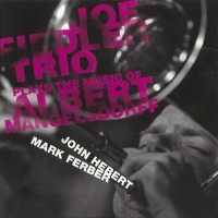 Purchase Joe Fiedler Trio - Plays The Music Of Albert Mangelsdorff