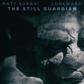 Buy Matt Borghi - The Still Guardian (With Loneward) Mp3 Download