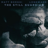 Purchase Matt Borghi - The Still Guardian (With Loneward)