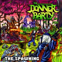 Purchase The Donner Party - The Spawning