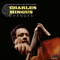 Purchase Charles Mingus - Changes: The Complete 1970S Atlantic Studio Recordings CD2