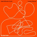 Buy Caleb Wheeler Curtis - Substrate (With Laurent Nicoud) Mp3 Download