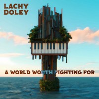 Purchase Lachy Doley - A World Worth Fighting For