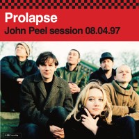 Purchase Prolapse - John Peel Session 08.04.97 (EP)