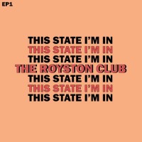 Purchase The Royston Club - This State I'm In (EP)