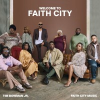 Purchase Tim Bowman Jr. - Welcome To Faith City
