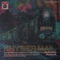 Buy Sohail Rana - Khyber Mail (Vinyl) Mp3 Download