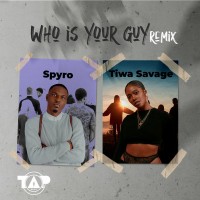 Purchase Spyro - Who Is Your Guy? (Feat. Tiwa Savage) (Remix) (CDS)