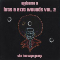 Purchase Alabama 3 - Hits & Exit Wounds Vol. 2 - The Hostage Years CD1