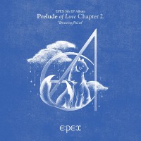 Purchase Epex - Prelude Of Love Chapter 2. 'growing Pains' (EP)