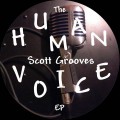 Buy Scott Grooves - The Human Voice (EP) Mp3 Download