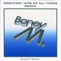 Buy Boney M. Reunion '88 - Greatest Hits Of All Times - Remix Mp3 Download
