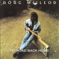 Purchase Doug Macleod - No Road Back Home