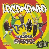 Purchase Locomondo - Me Wanna Dance