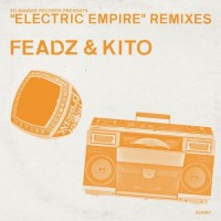Purchase Feadz & Kito - Electric Empire Remixes (CDS)