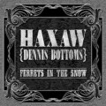 Buy Haxaw Dennis Bottoms - Ferrets In The Snow Mp3 Download