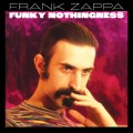Buy Frank Zappa - Funky Nothingness CD1 Mp3 Download