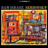 Purchase Dan Israel - Seriously