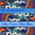 Buy Sun Ra Quartet - Other Voices, Other Blues (Feat. John Gilmore) (Remastered 2014) Mp3 Download
