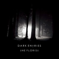 Purchase The Florist - Dark Entries