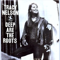 Purchase Tracy Nelson - Deep Are The Roots (Vinyl)