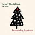 Buy Screaming Orphans - Happy Christmas Vol. 1 Mp3 Download