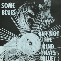 Purchase Sun Ra - Some Blues But Not The Kind Thats Blue (Vinyl)