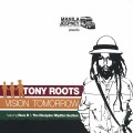Buy Tony Roots - Vision Tomorrow Mp3 Download