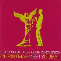 Purchase Klazz Brothers & Cuba Percussion - Christmas Meets Cuba 2