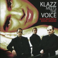 Purchase Klazz Brothers & Cuba Percussion - Klazz Meets The Voice (With Edson Cordeiro)