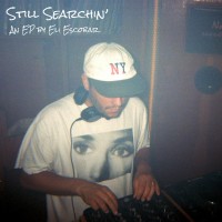 Purchase Eli Escobar - Still Searchin' (EP)