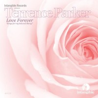 Purchase Terrence Parker - Love Forever (Songs For My Beloved Sheryl)