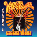 Buy Vargas Blues Band - Stoner Night Vol. 2 Mp3 Download