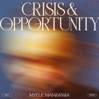 Purchase Myele Manzanza - Crisis & Opportunity Vol.3: Unfold