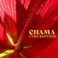 Buy Cyro Baptista - Chama Mp3 Download