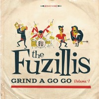 Purchase The Fuzillis - Grind A Go Go Vol. 1