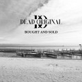 Buy Dead Original - Bought & Sold Mp3 Download