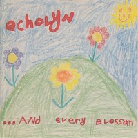 Purchase Echolyn - …and Every Blossom (EP)