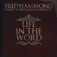 Purchase Fred Hammond - Family Entertainment Presents: Life In The Word