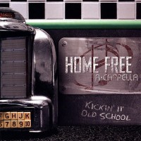 Purchase Home Free - Kickin' It Old School