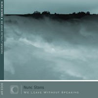 Purchase Nunc Stans - We Leave Without Speaking