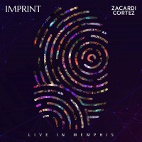 Purchase Zacardi Cortez - Imprint (Live In Memphis)