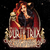 Purchase Durty Triix - Crackin' Skulls And Crushin' Bones