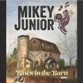 Buy Mikey Junior - Blues In The Barn Vol. 1 Mp3 Download