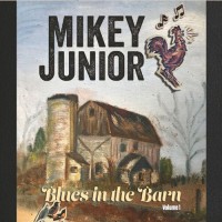 Purchase Mikey Junior - Blues In The Barn Vol. 1